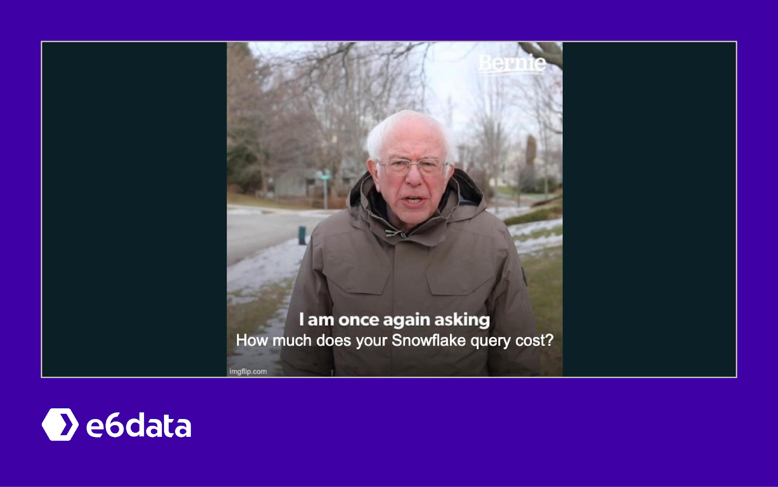 Photo of Bernie Sanders overlaid with the caption “I am once again asking how much your Snowflake query cost,” used to emphasise cost awareness as performance and cost go hand in hand in Snowflake.