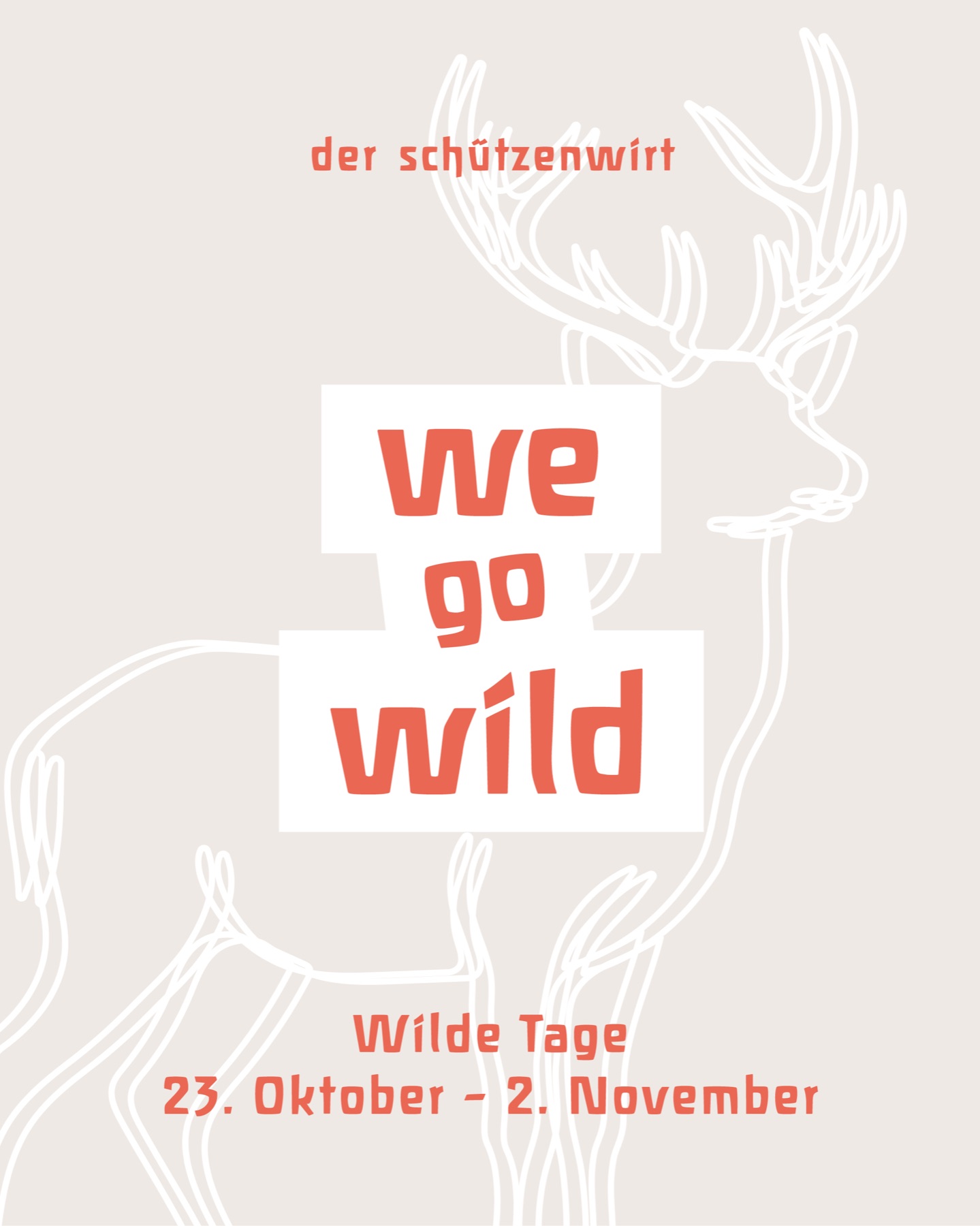 Plakat „We go wild“ – Wilde Tage im Schützenwirt, 23. Oktober bis 2. November