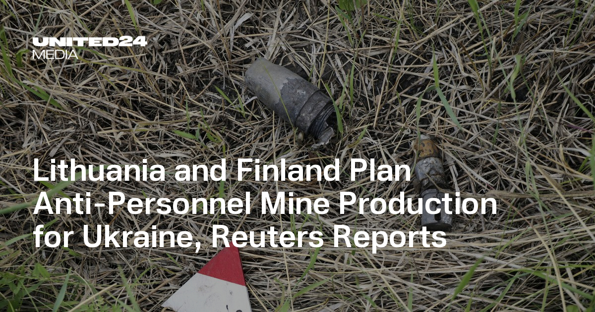 Lithuania and Finland Launch Domestic Anti-Personnel Mine Production to Support Ukraine’s Defense