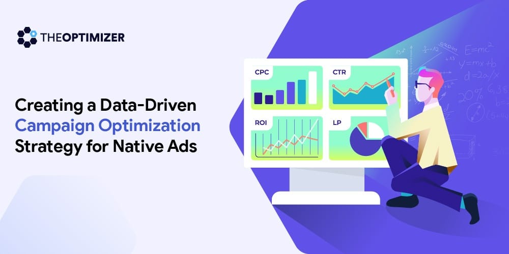 data-driven campaign optimization|native ads funnel flow|native ads campaign optimization KPIs|estimated lp ctr formula