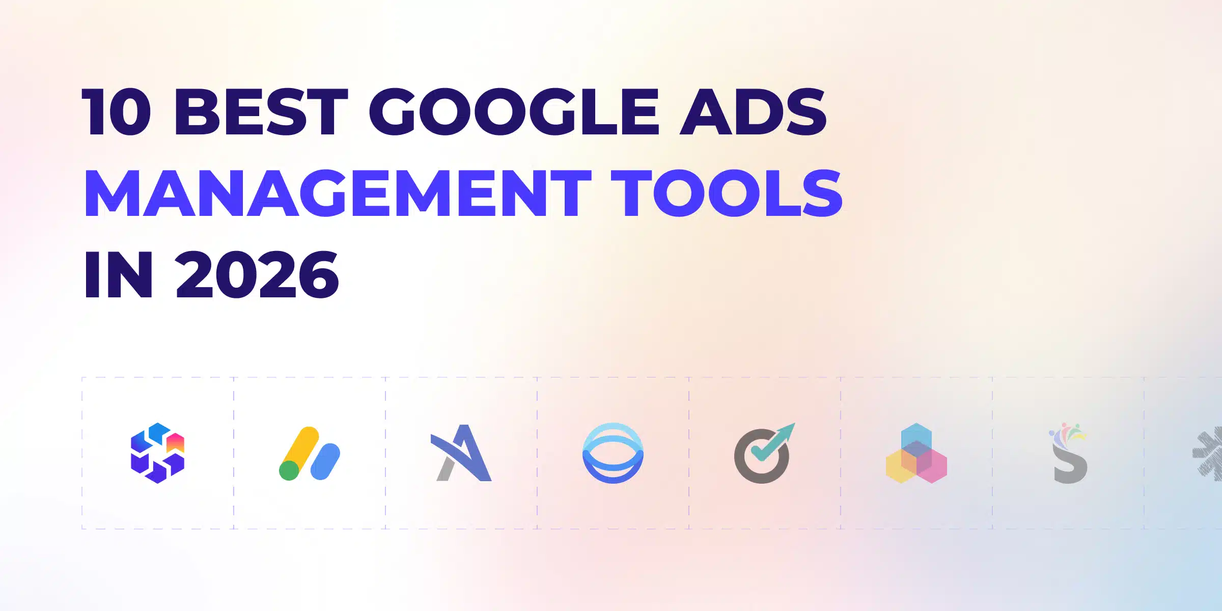 Tabla comparativa de las 10 mejores herramientas de gestión de Google Ads en 2026