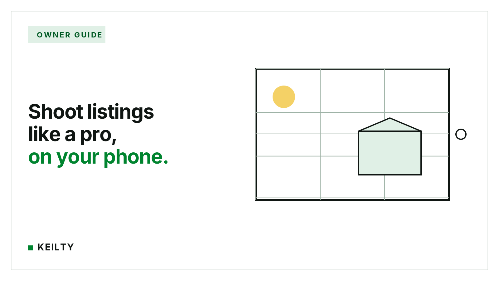 KEILTY owner guide card reading Shoot listings like a pro, on your phone, beside a camera viewfinder with a rule-of-thirds grid framing a house, the sun and a focus point.