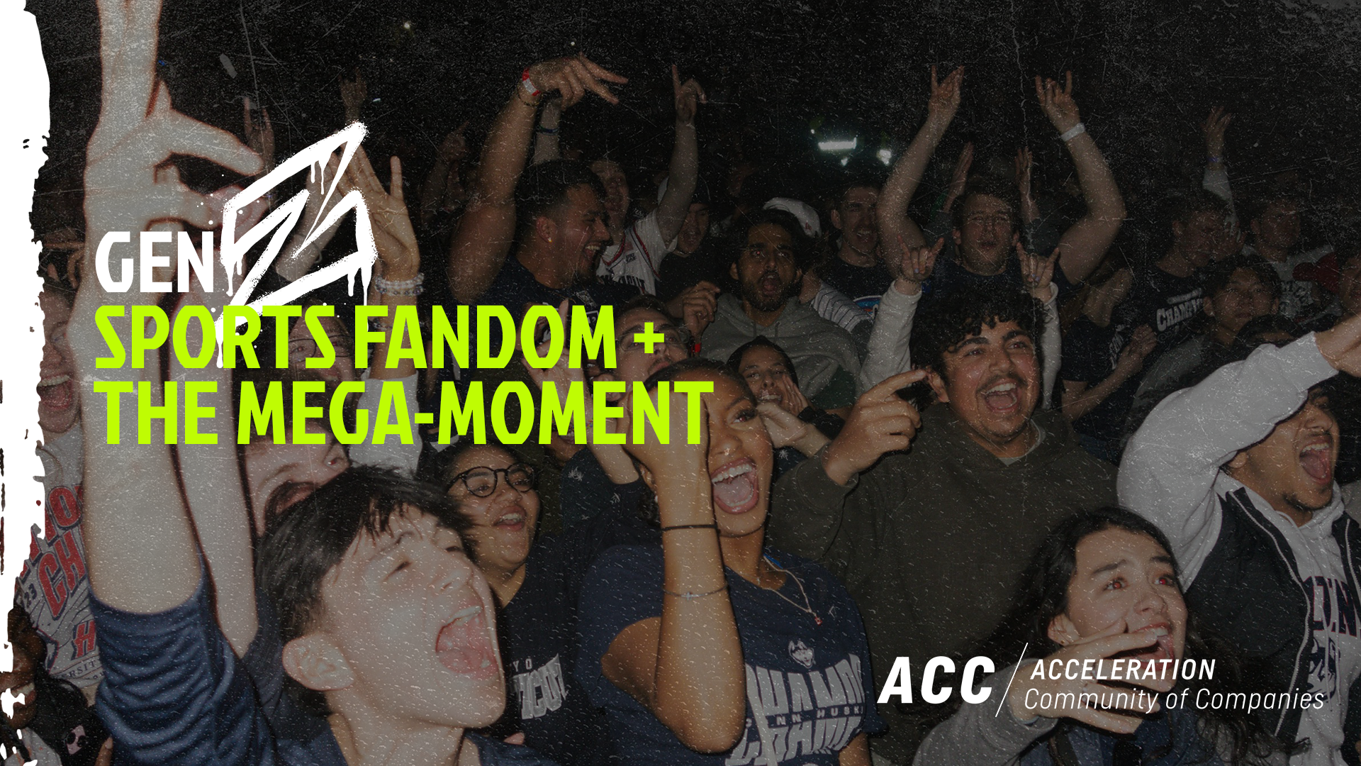 GEN Z SPORTS FANDOM + THE MEGA-MOMENT