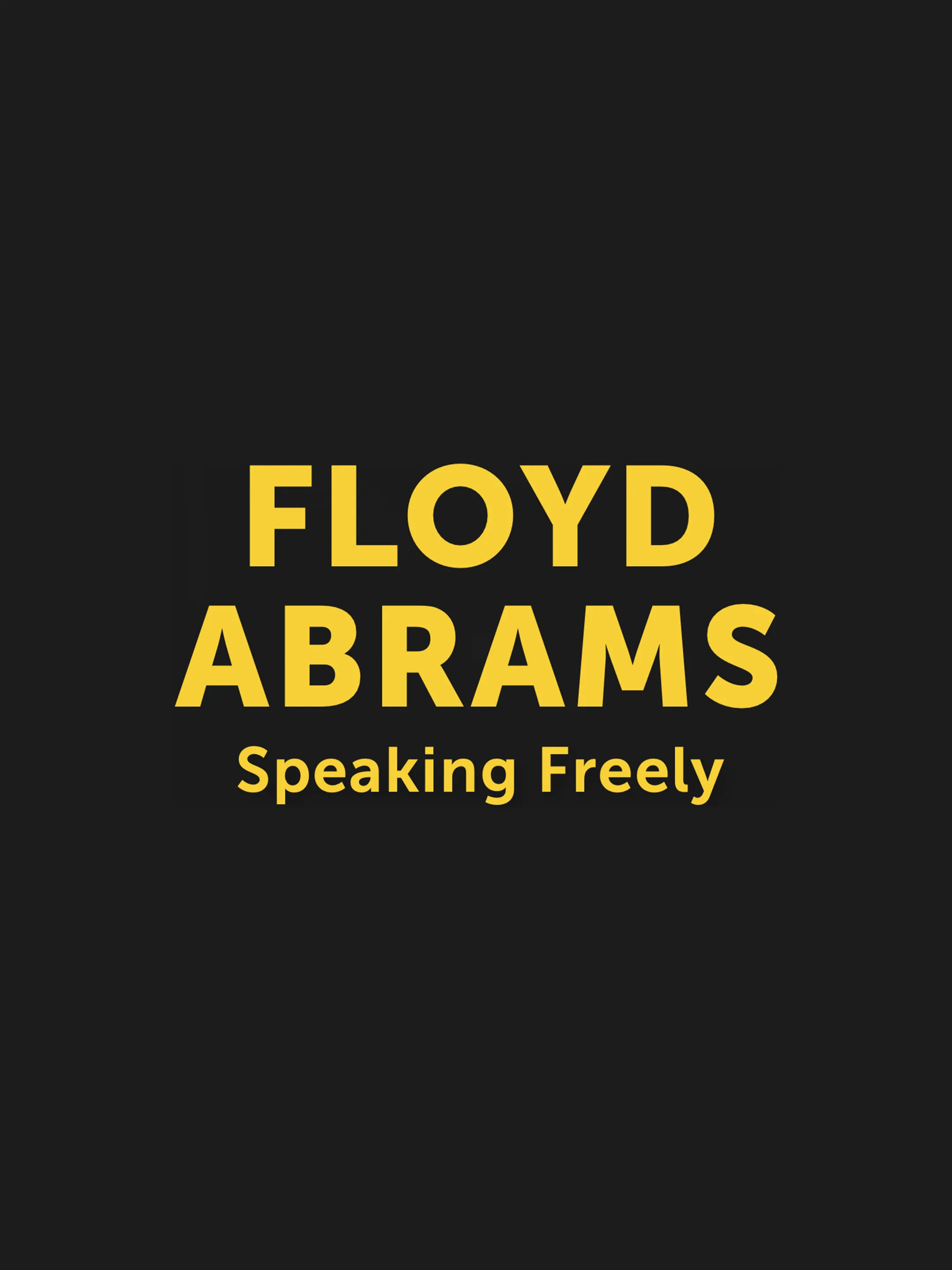 Floyd Abrams: Speaking Freely title in bold yellow lettering on dark gray.