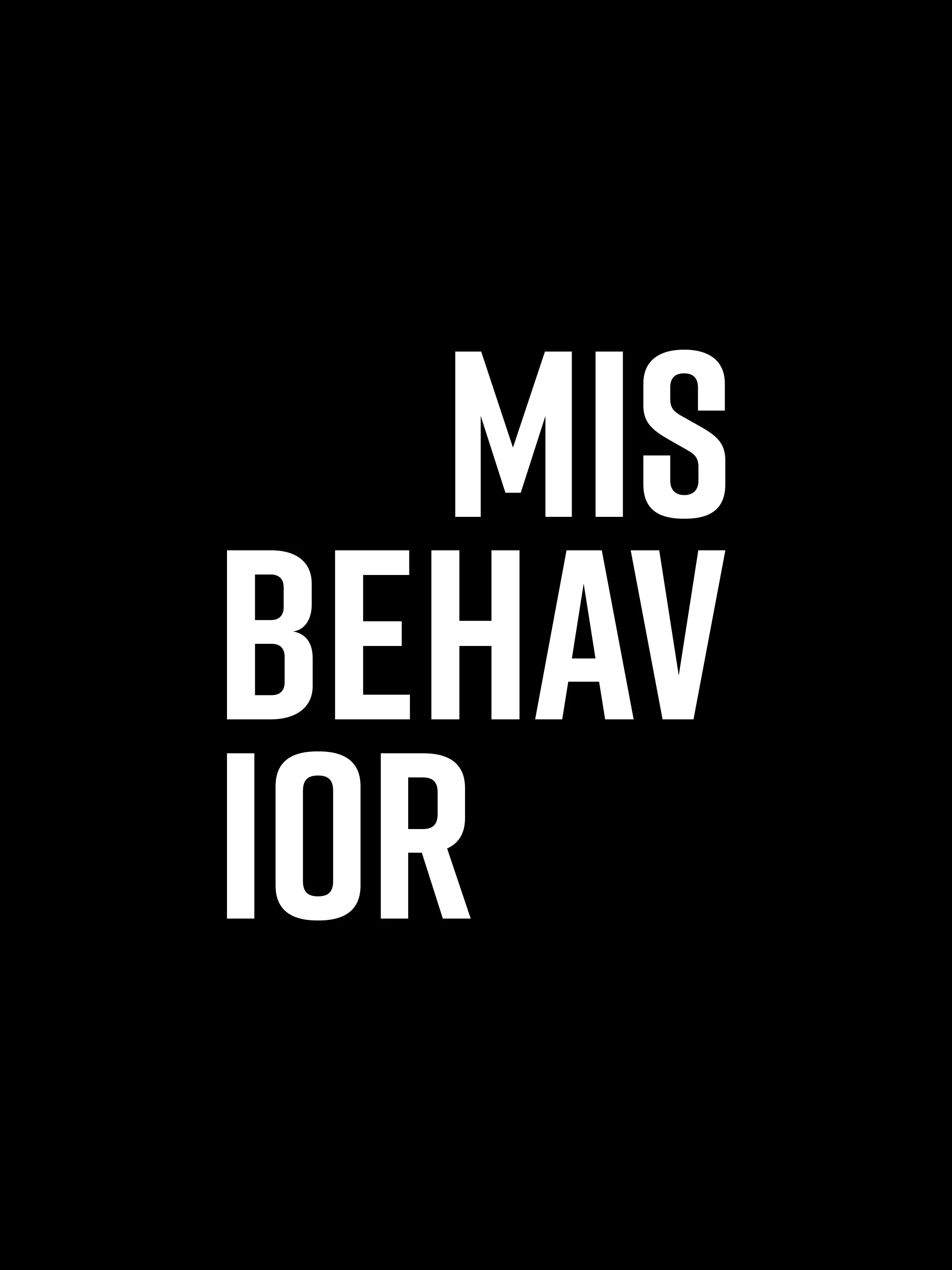Animated white lettering spells Misbehavior in stacked lines on black.