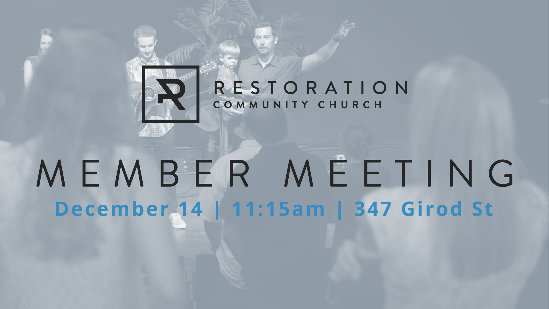 A photo of a Restoration Community Church worship service in white in the background with details for a Member Meeting on the graphic