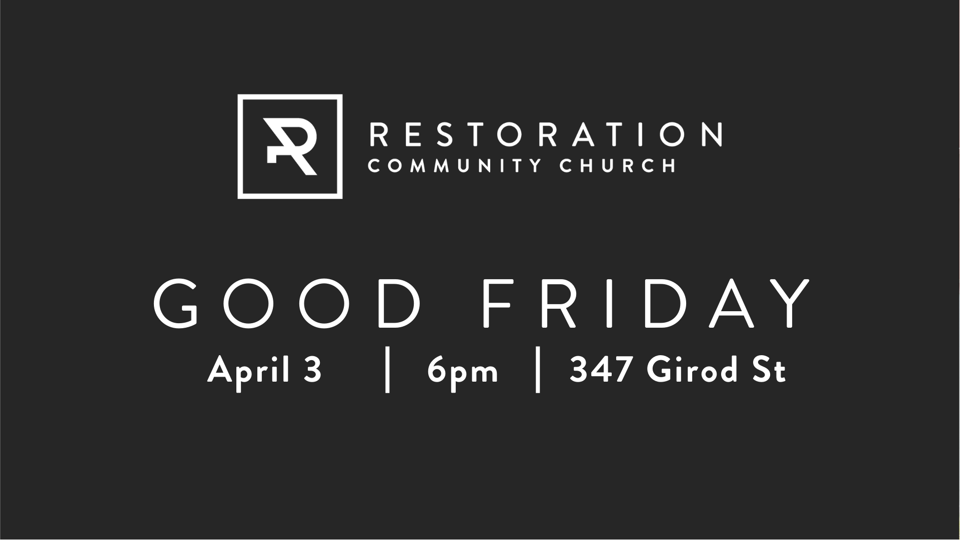 Restoration Community Church's Good Friday service graphic with name, logo, and service information
