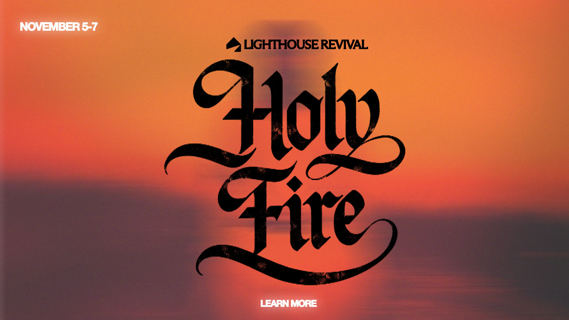 Join us for the Lighthouse Revival Holy Fire