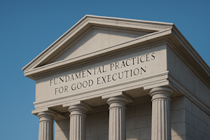 A old style building with the text Fundamental Practices for Good Execution