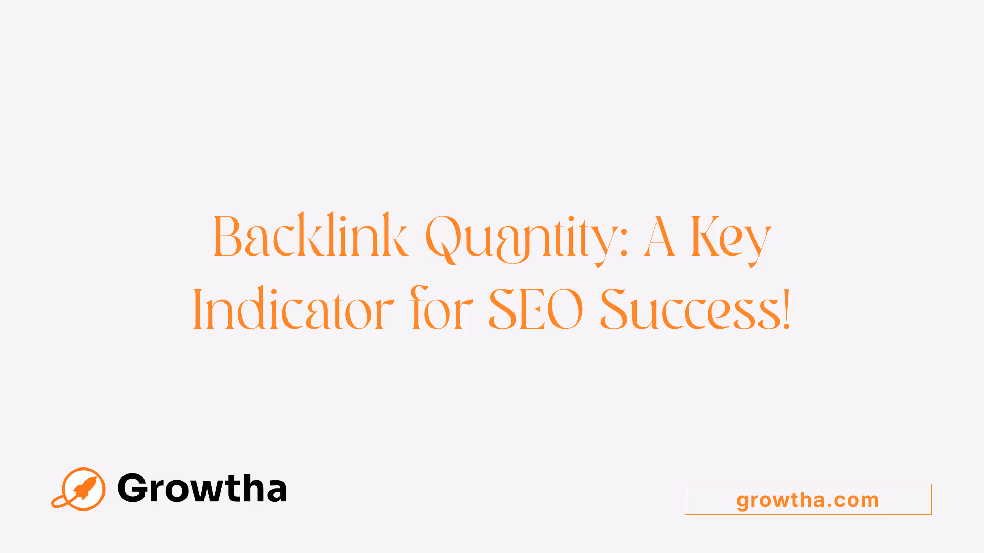 Backlink Quantity: A Key Indicator for SEO Success!