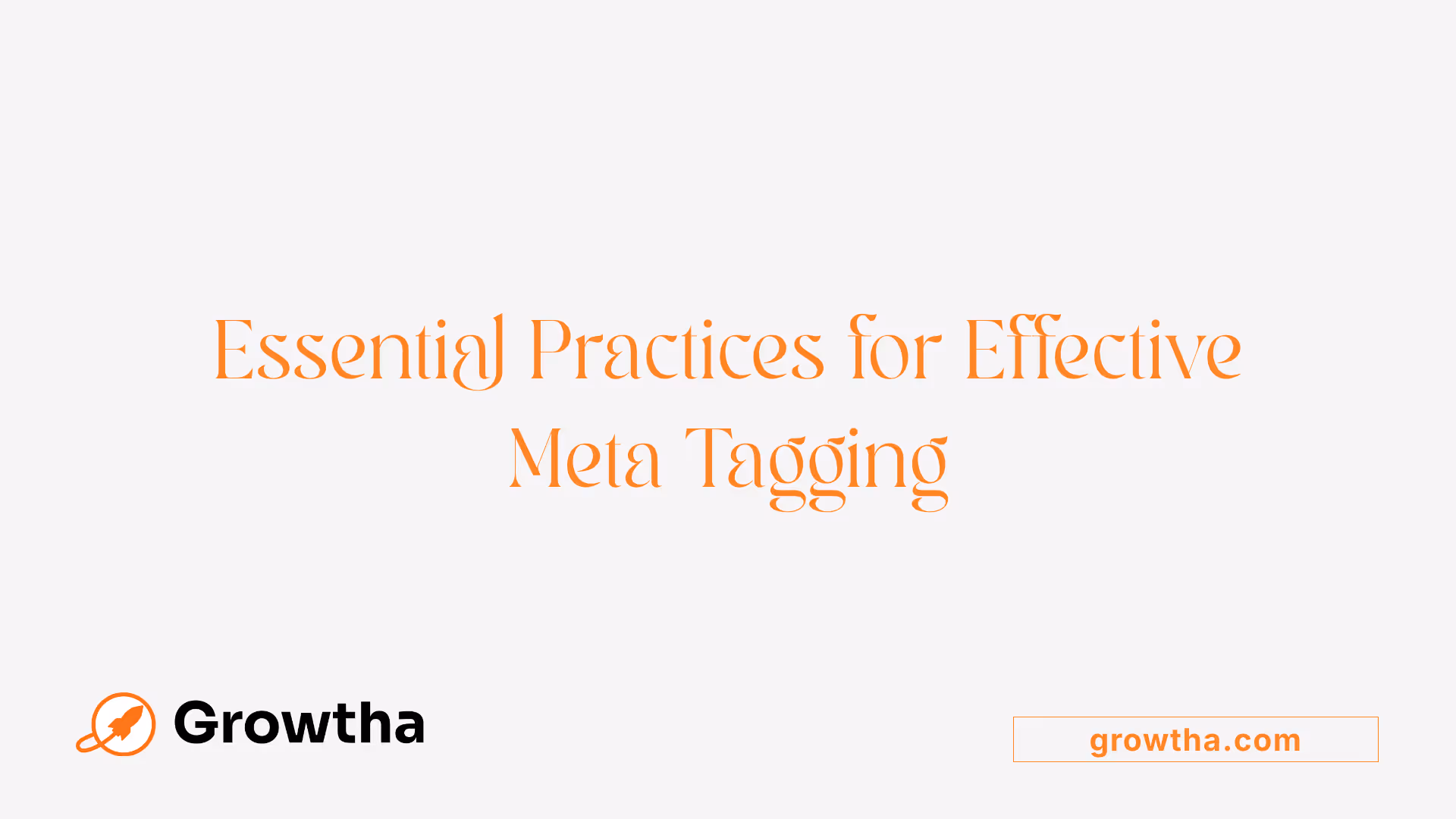 Essential Practices for Effective Meta Tagging