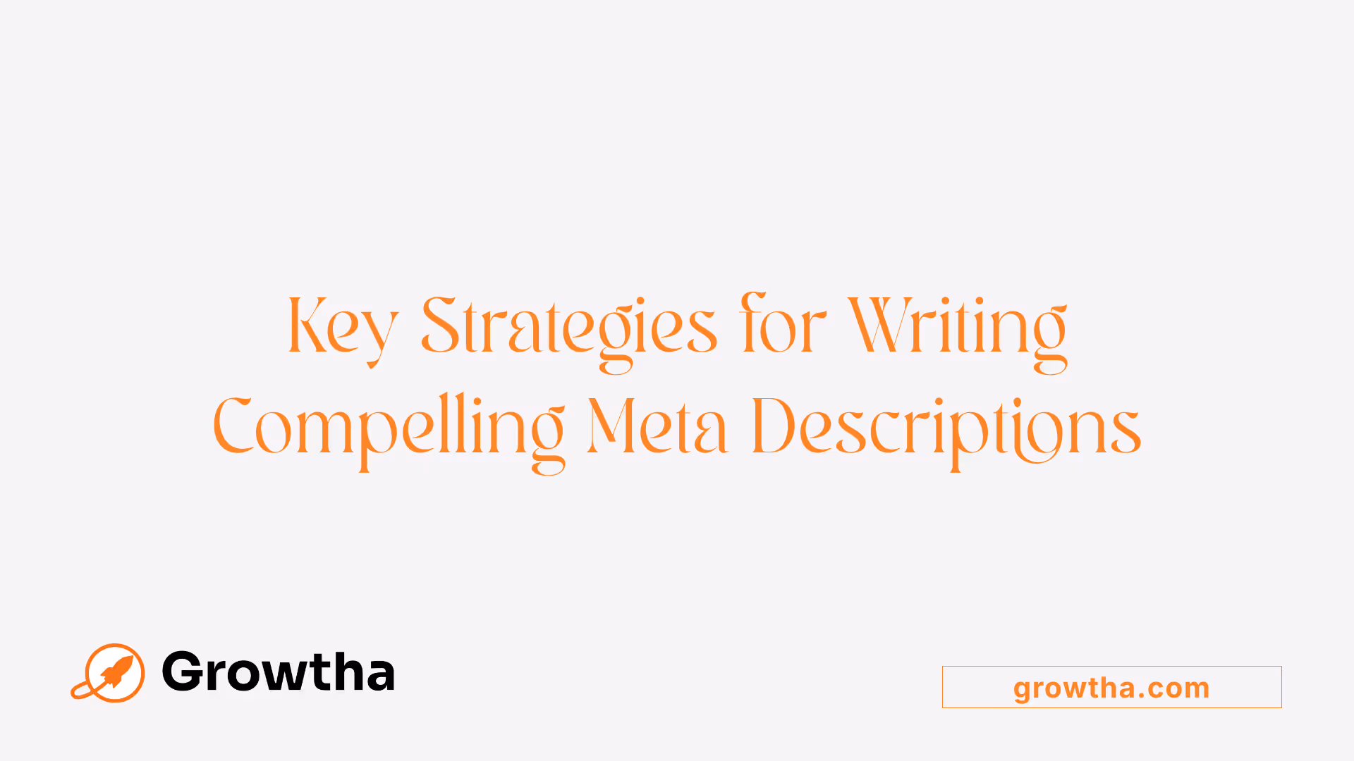 Key Strategies for Writing Compelling Meta Descriptions