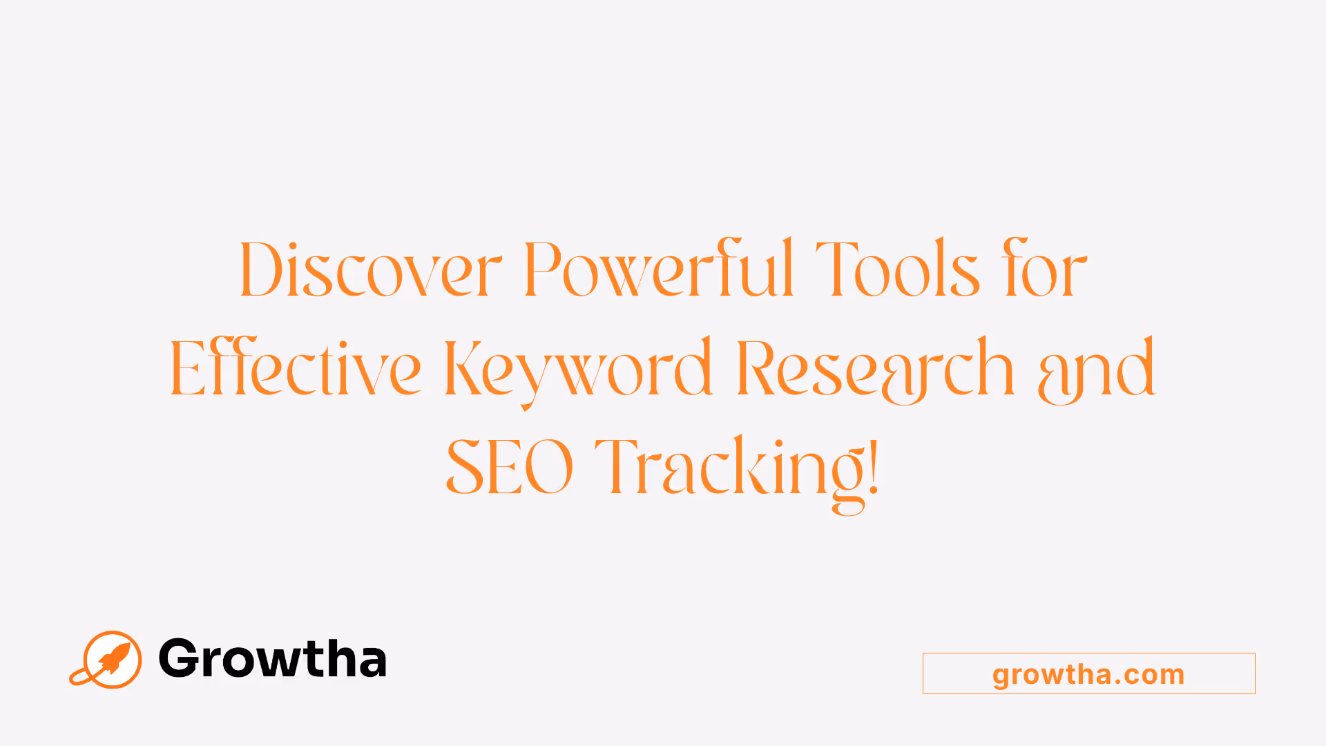 Discover Powerful Tools for Effective Keyword Research and SEO Tracking!