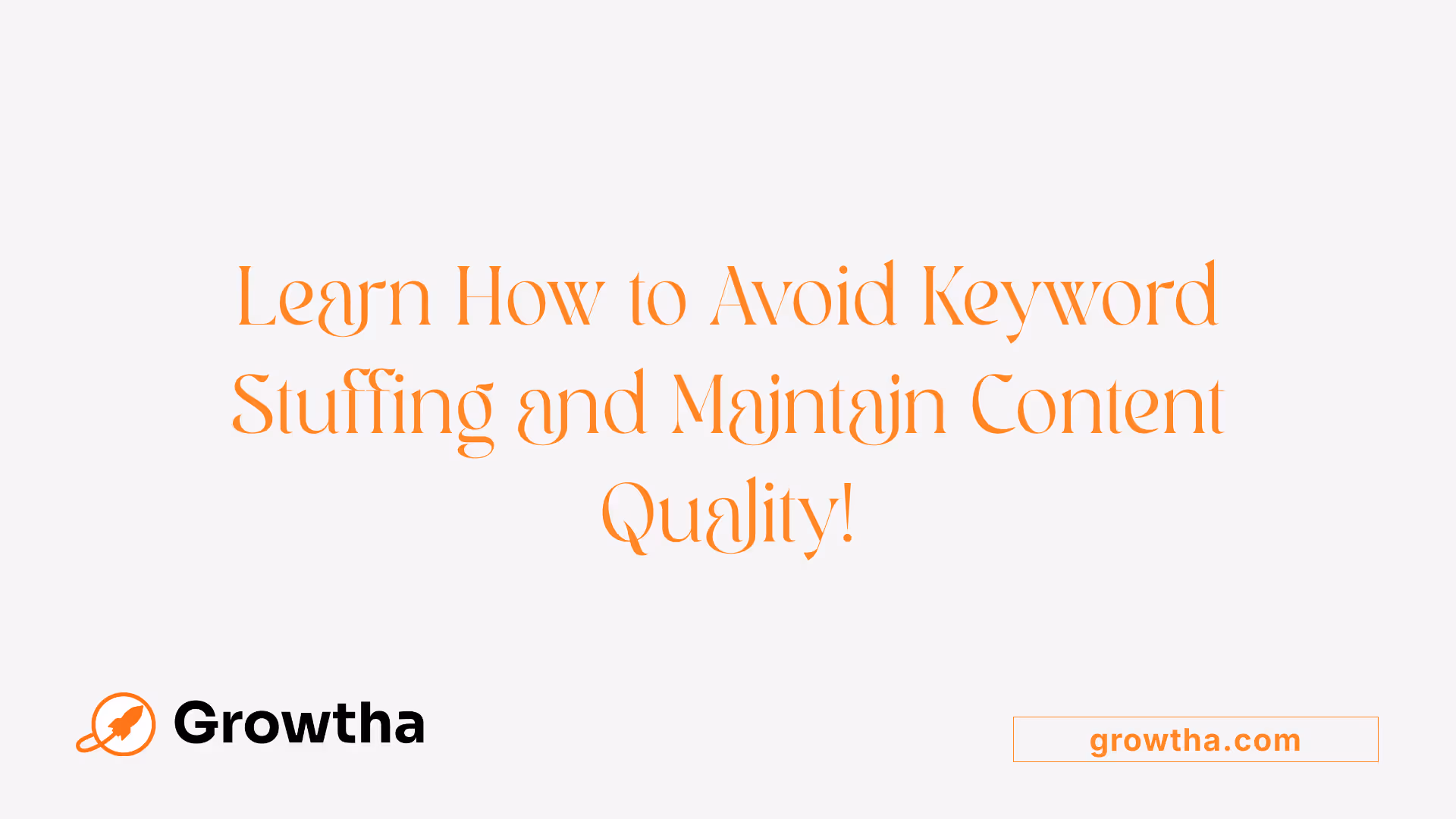 Learn How to Avoid Keyword Stuffing and Maintain Content Quality!