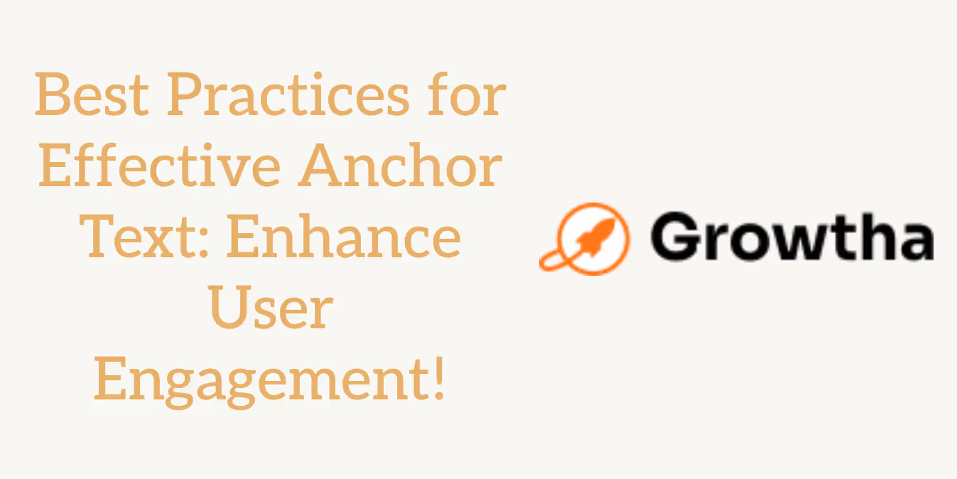 Best Practices for Effective Anchor Text: Enhance User Engagement!