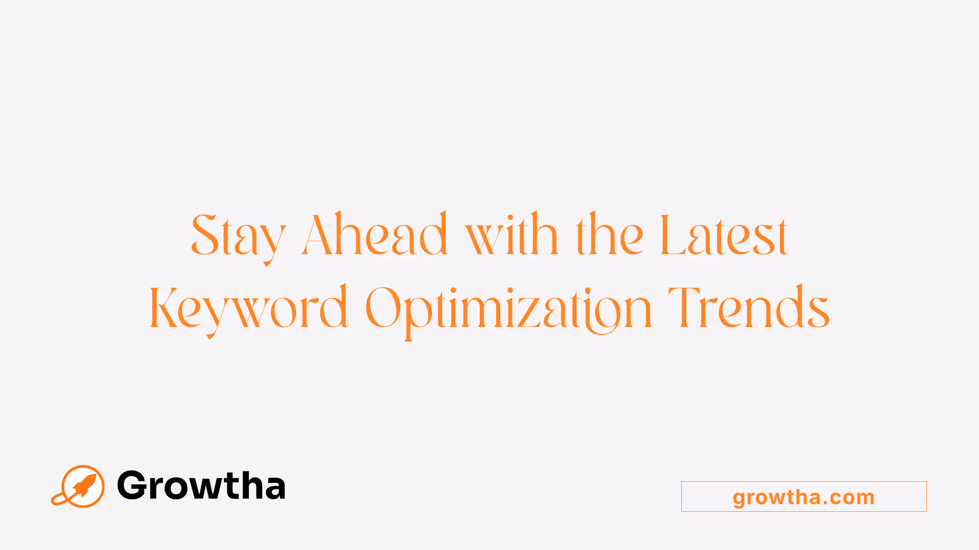 Stay Ahead with the Latest Keyword Optimization Trends