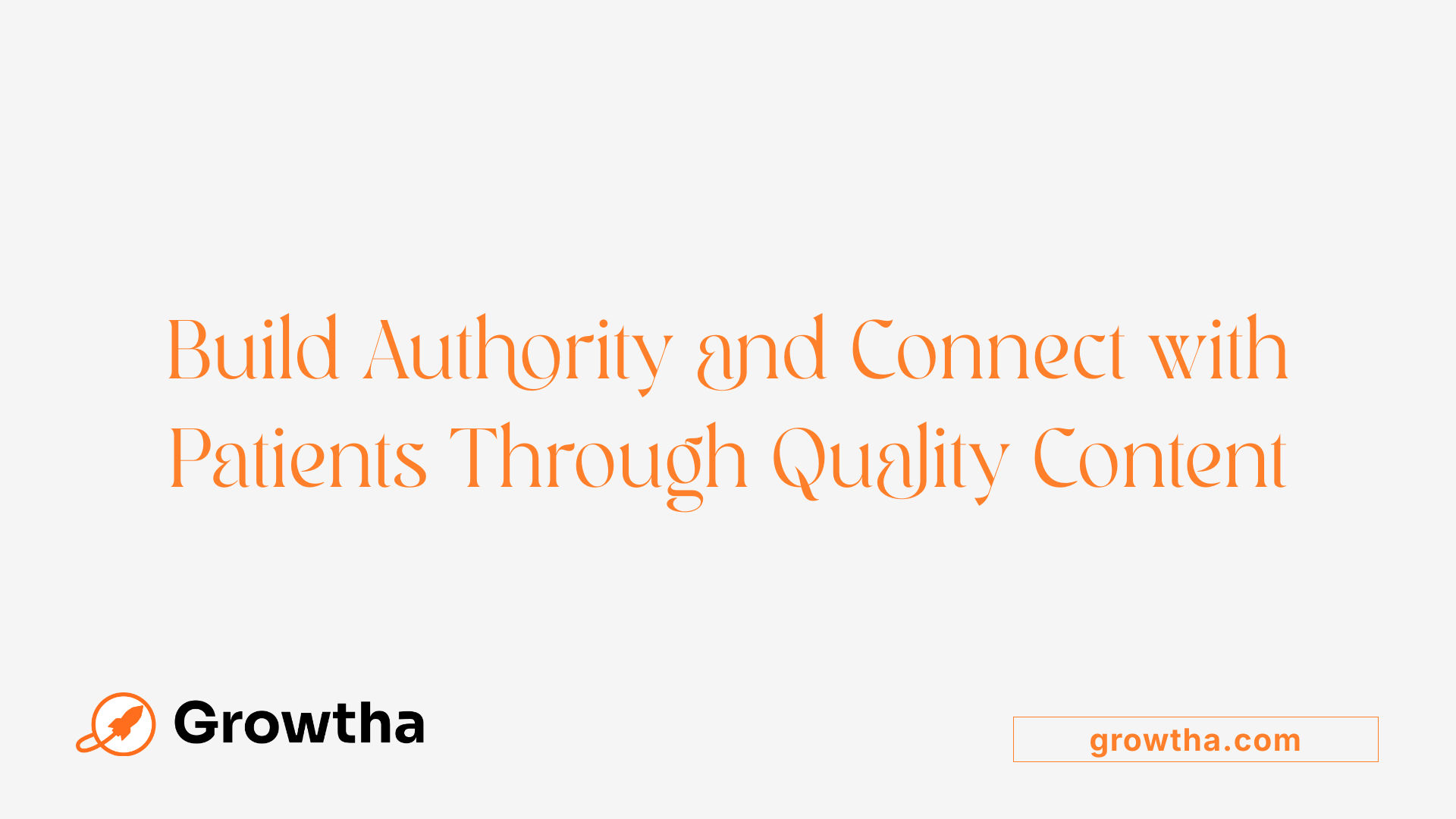 Build Authority and Connect with Patients Through Quality Content
