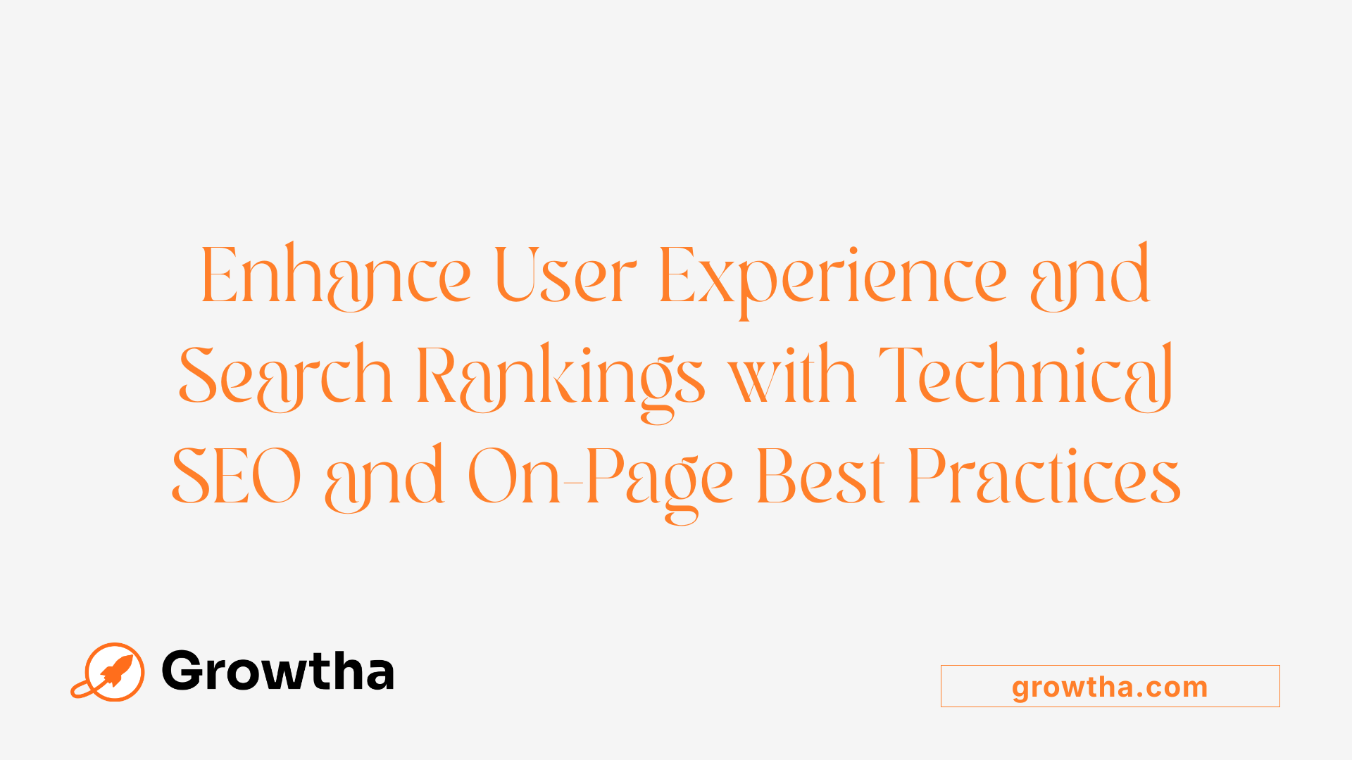 Enhance User Experience and Search Rankings with Technical SEO and On-Page Best Practices