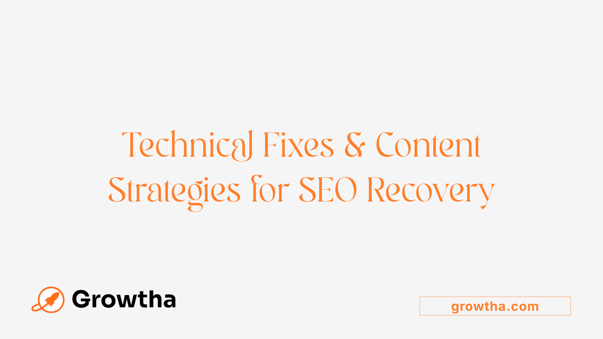 Technical Fixes &amp; Content Strategies for SEO Recovery