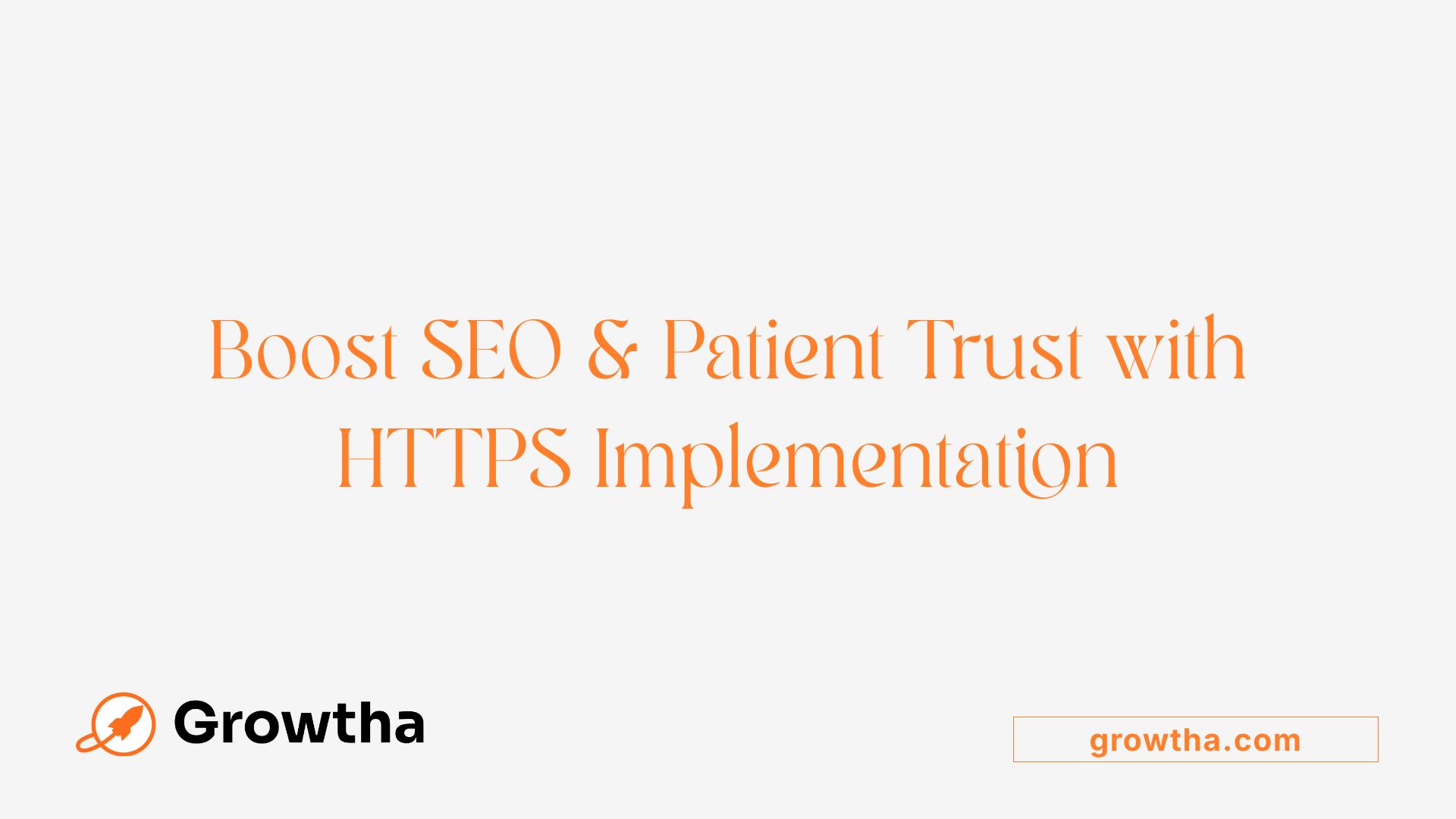 Boost SEO &amp; Patient Trust with HTTPS Implementation