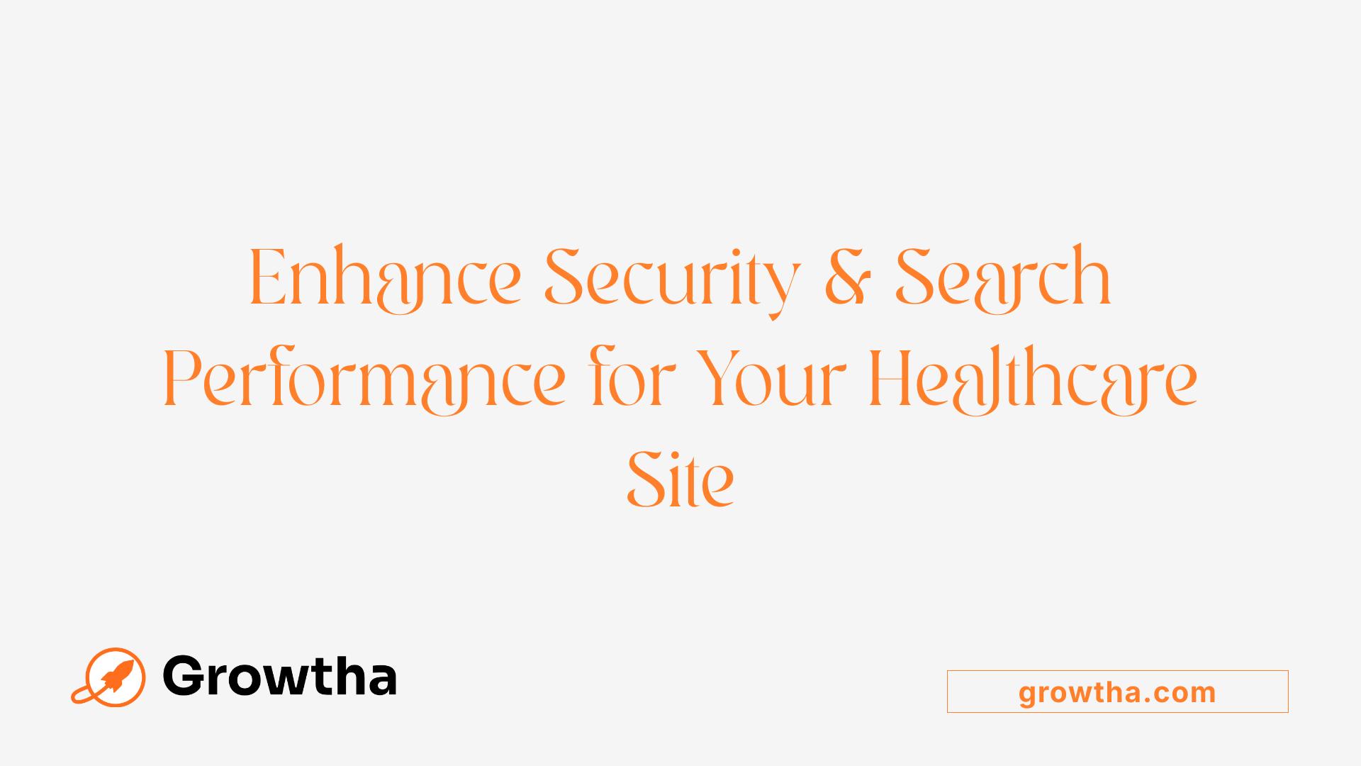 Enhance Security &amp; Search Performance for Your Healthcare Site