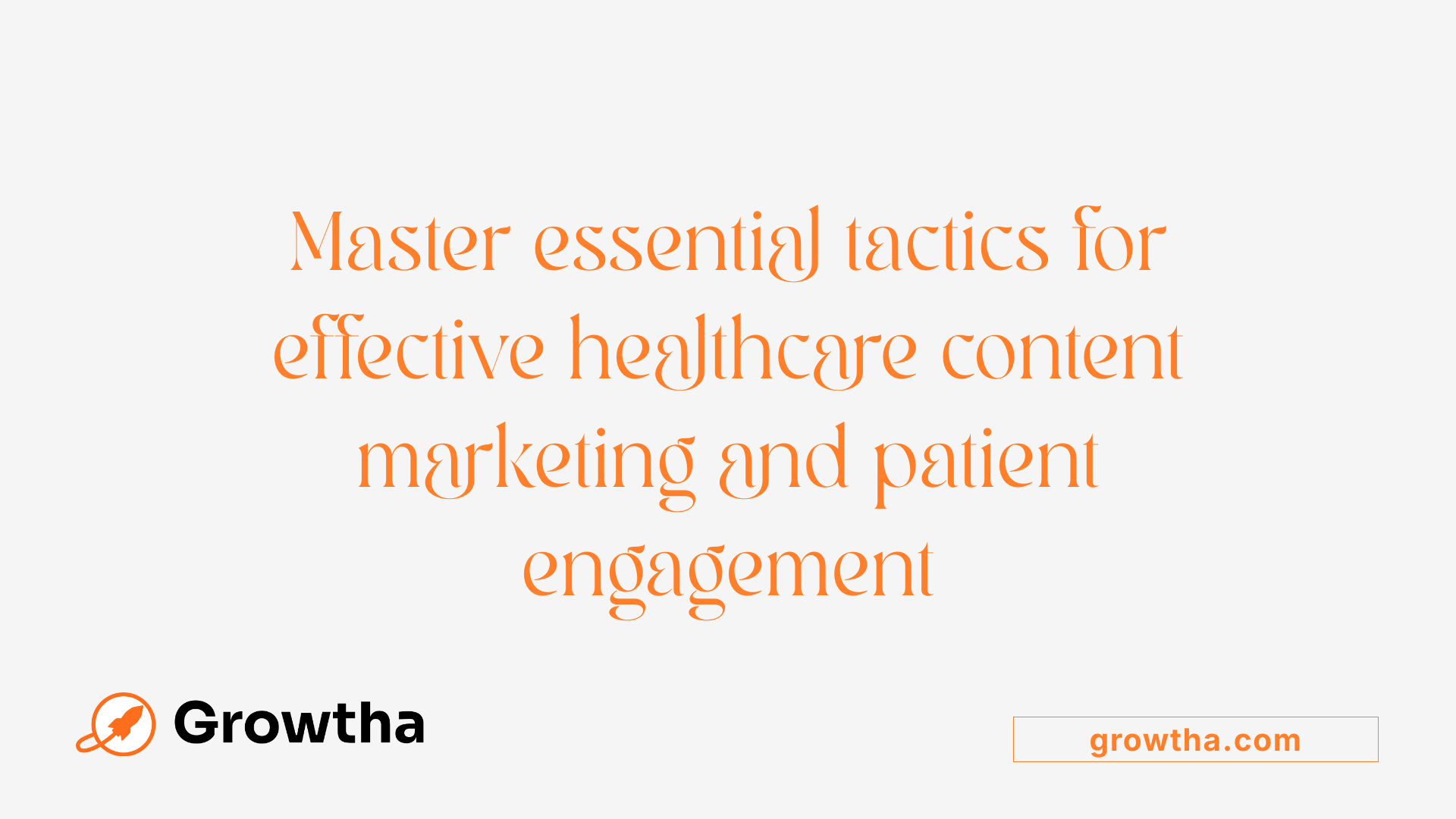 Master essential tactics for effective healthcare content marketing and patient engagement