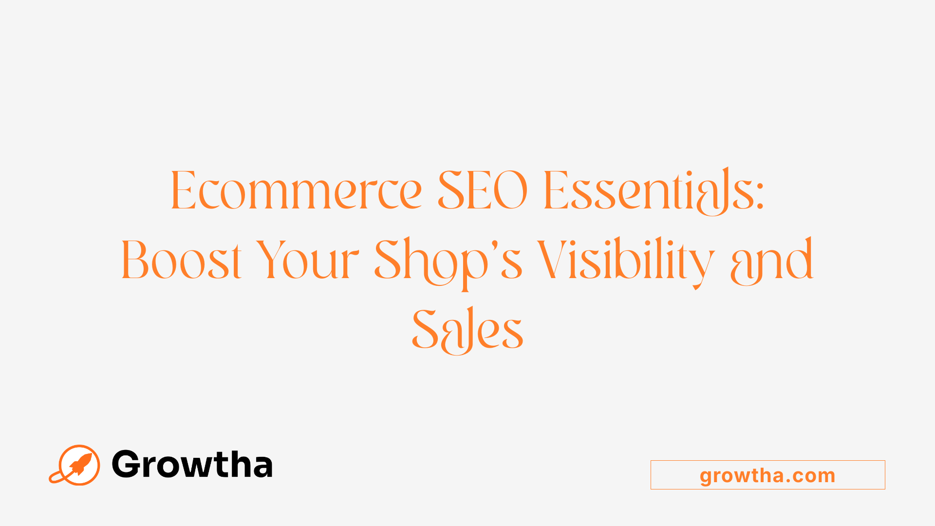 Ecommerce SEO Essentials: Boost Your Shop’s Visibility and Sales