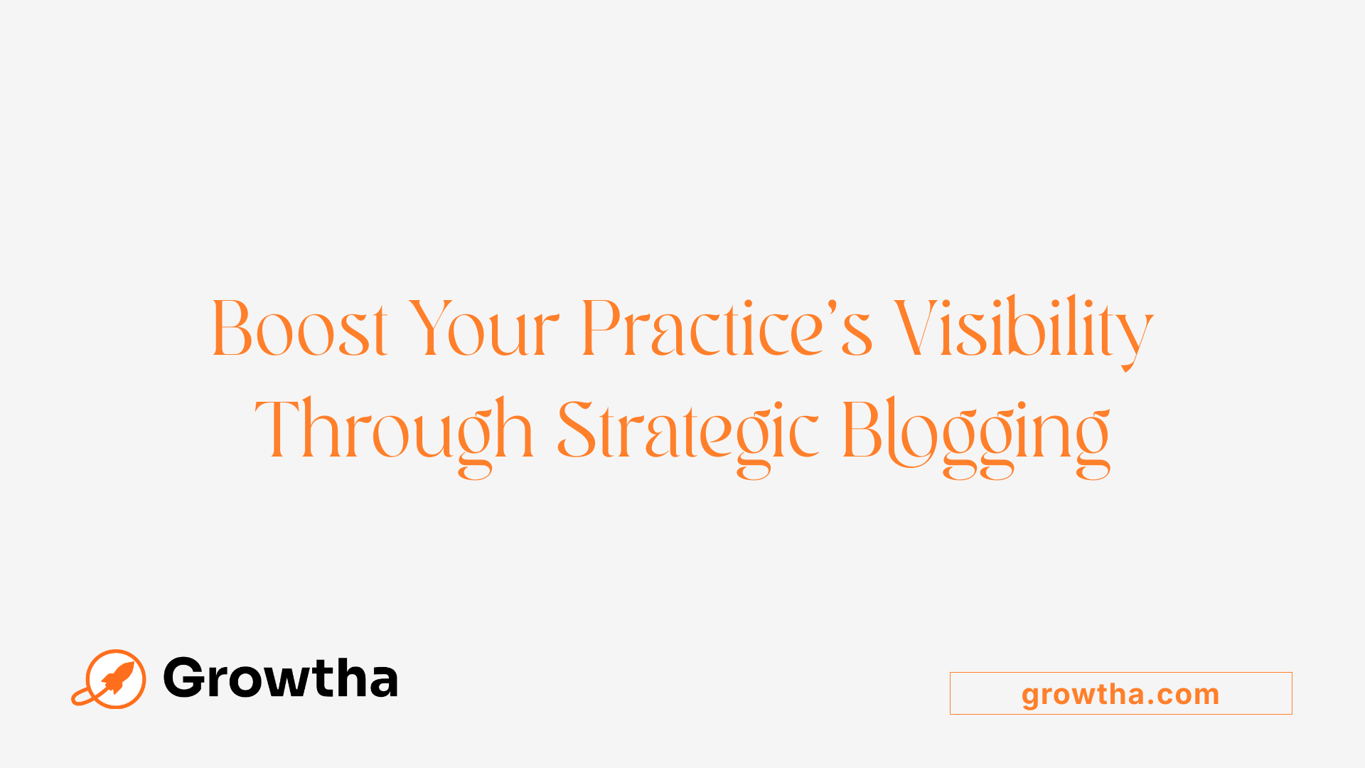 Boost Your Practice's Visibility Through Strategic Blogging