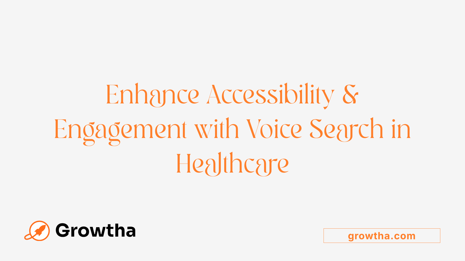 Enhance Accessibility &amp; Engagement with Voice Search in Healthcare
