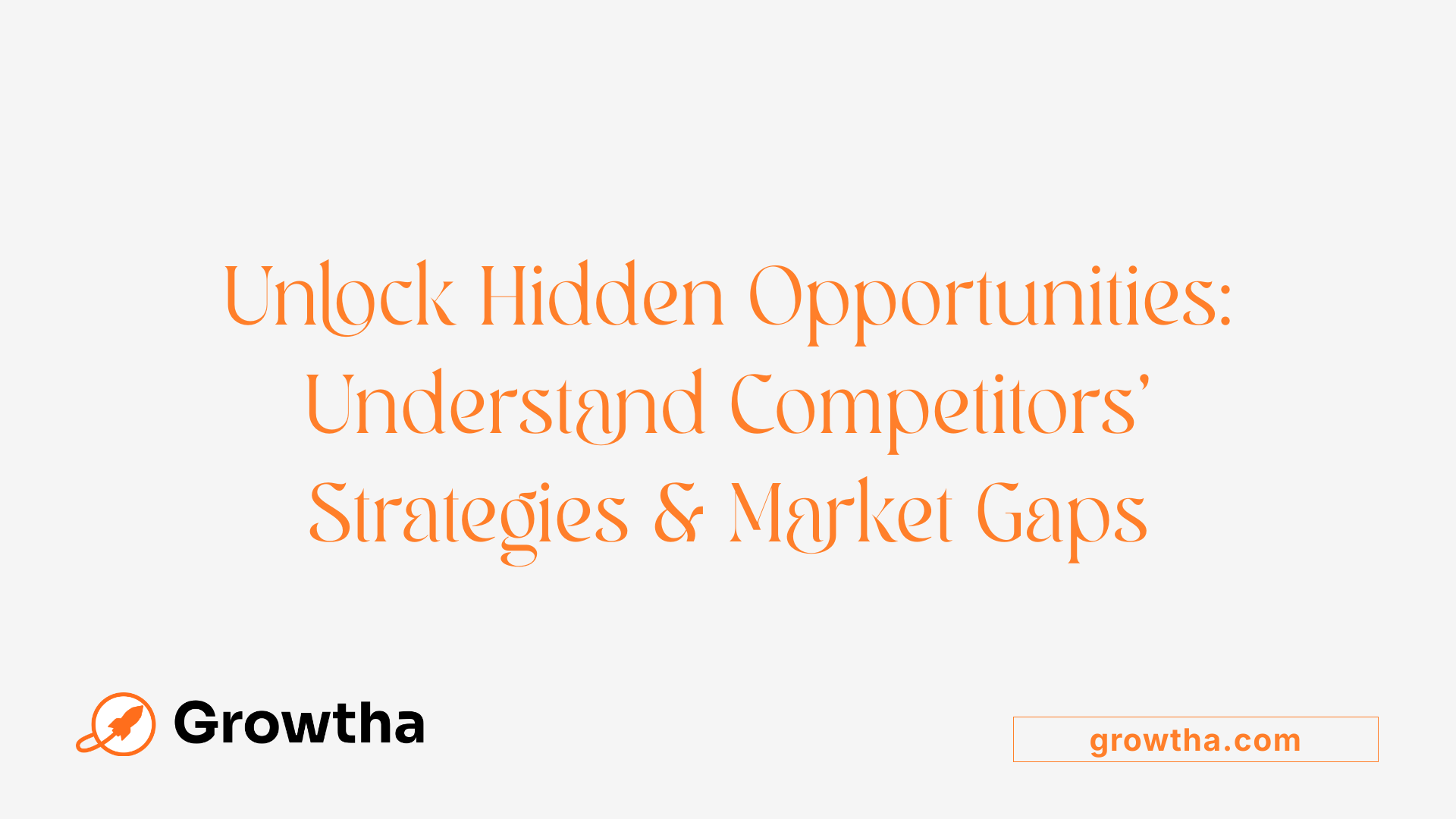 Unlock Hidden Opportunities: Understand Competitors' Strategies &amp; Market Gaps