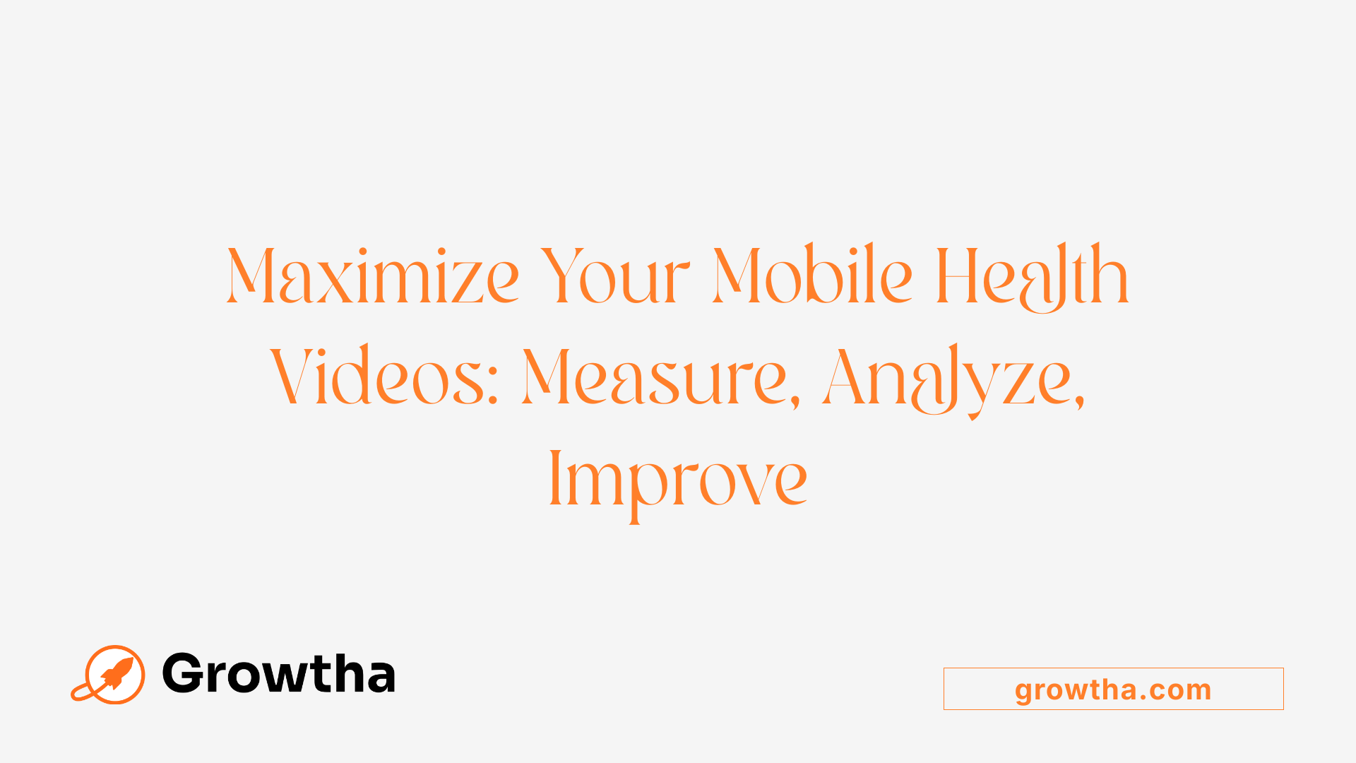 Maximize Your Mobile Health Videos: Measure, Analyze, Improve
