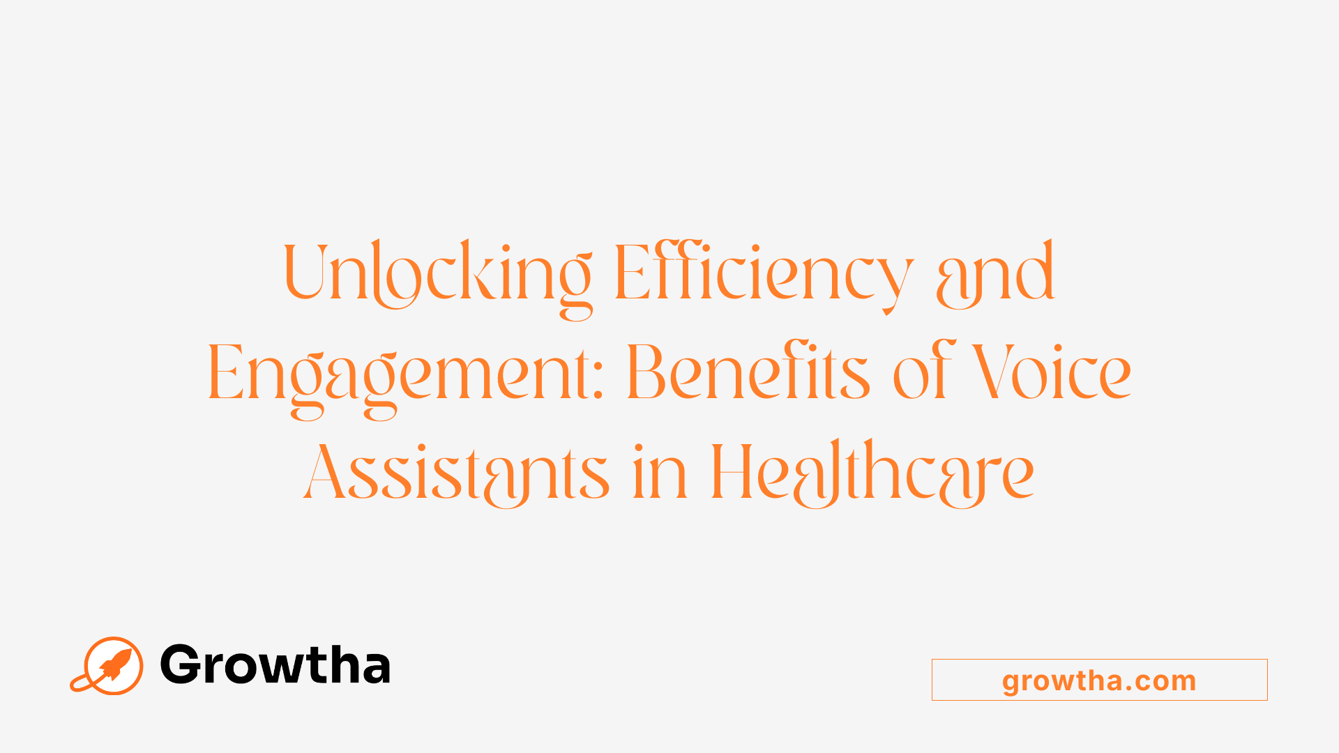 Unlocking Efficiency and Engagement: Benefits of Voice Assistants in Healthcare