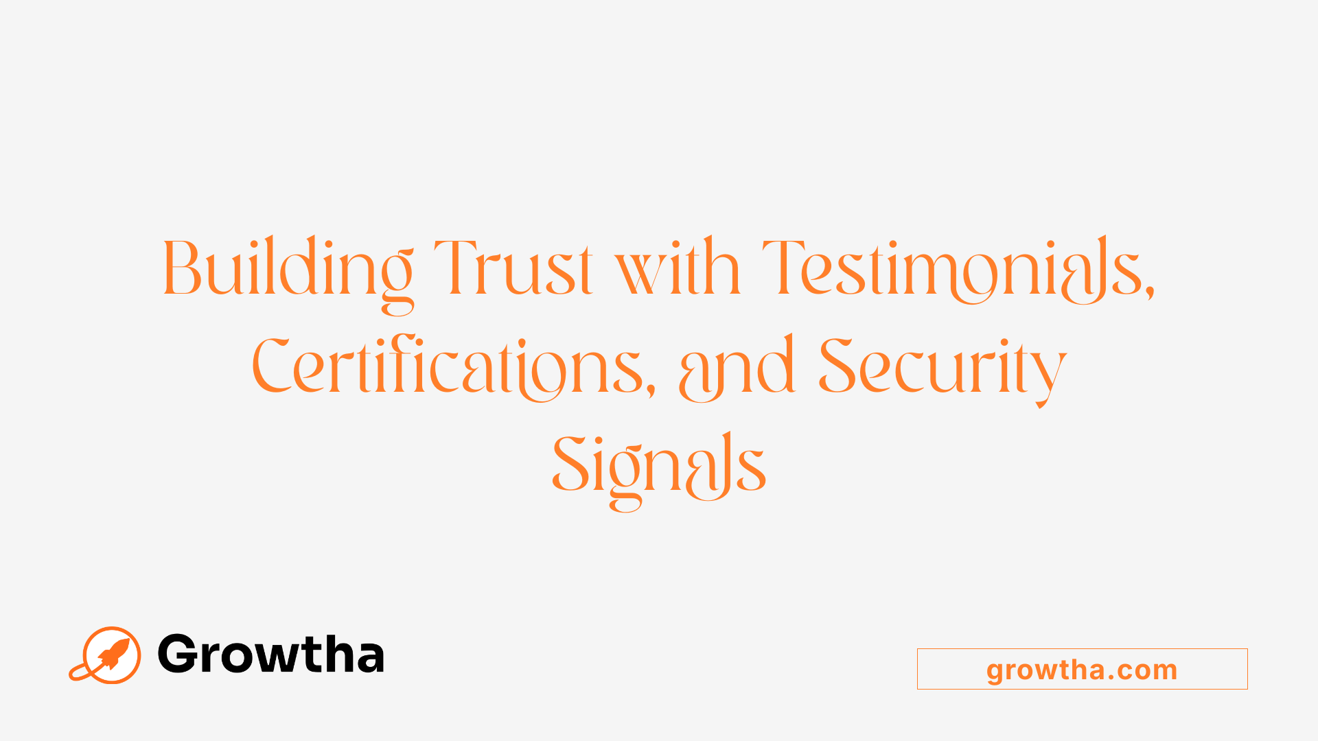 Building Trust with Testimonials, Certifications, and Security Signals