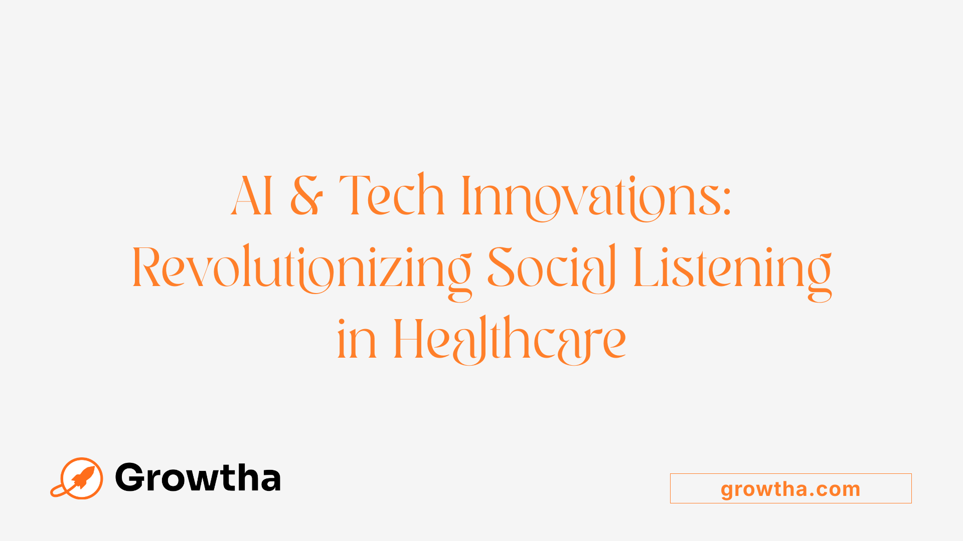 AI &amp; Tech Innovations: Revolutionizing Social Listening in Healthcare