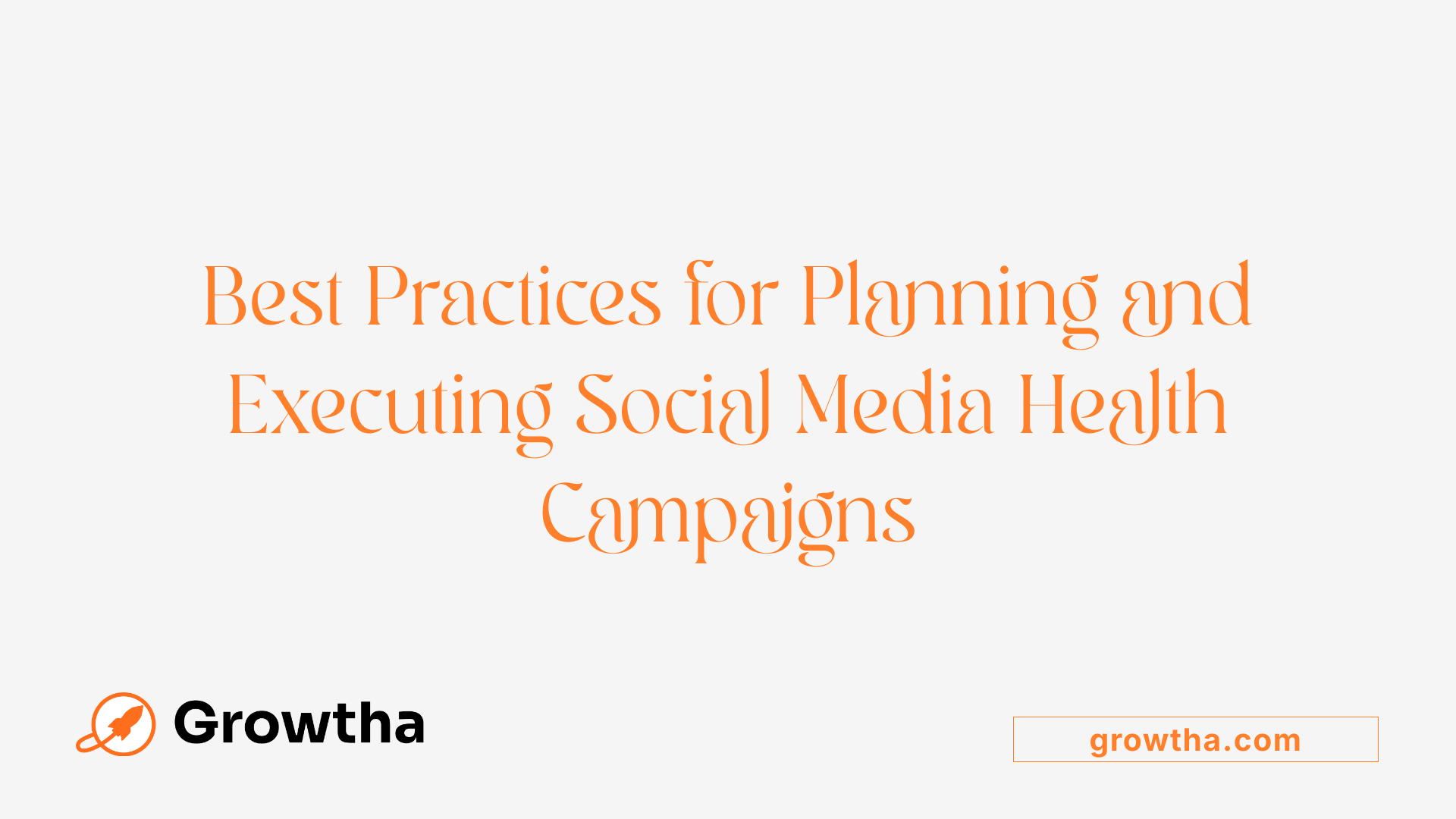 Best Practices for Planning and Executing Social Media Health Campaigns