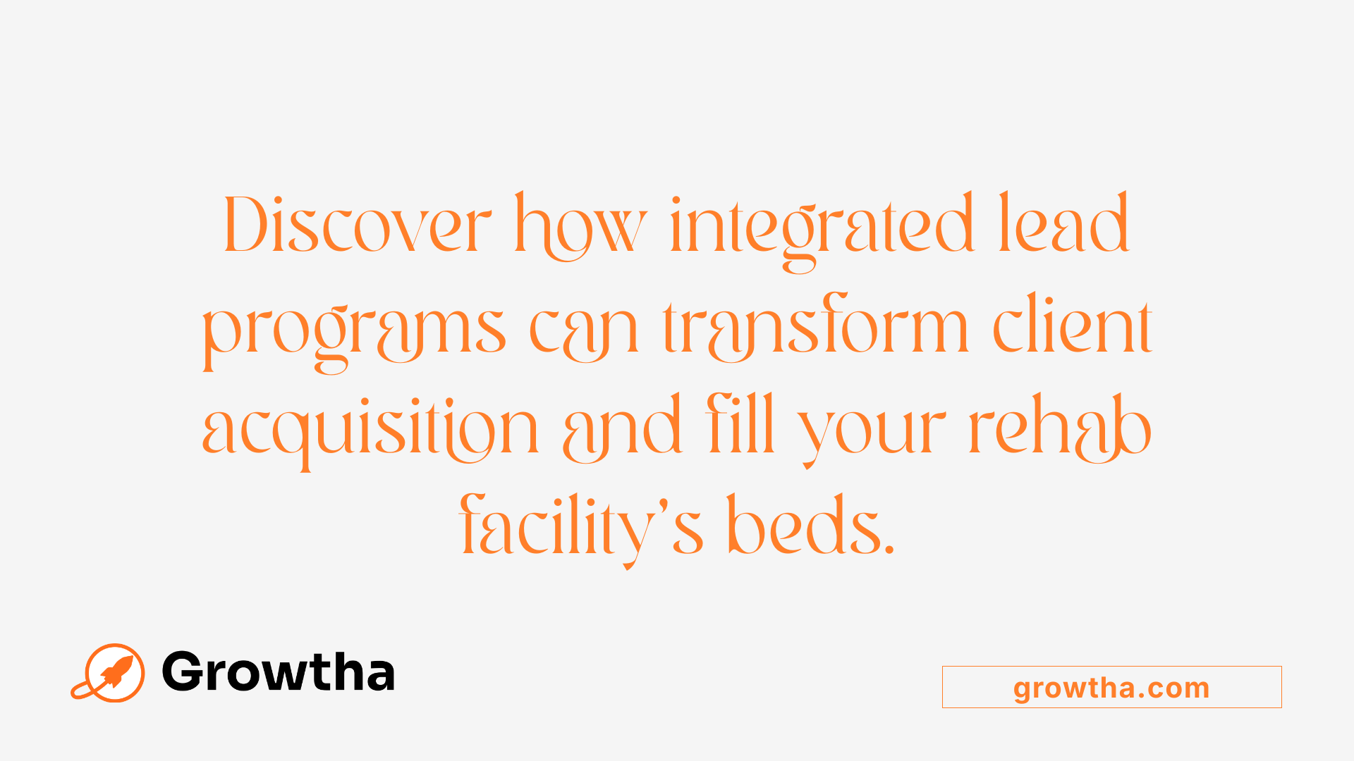 Discover how integrated lead programs can transform client acquisition and fill your rehab facility's beds.