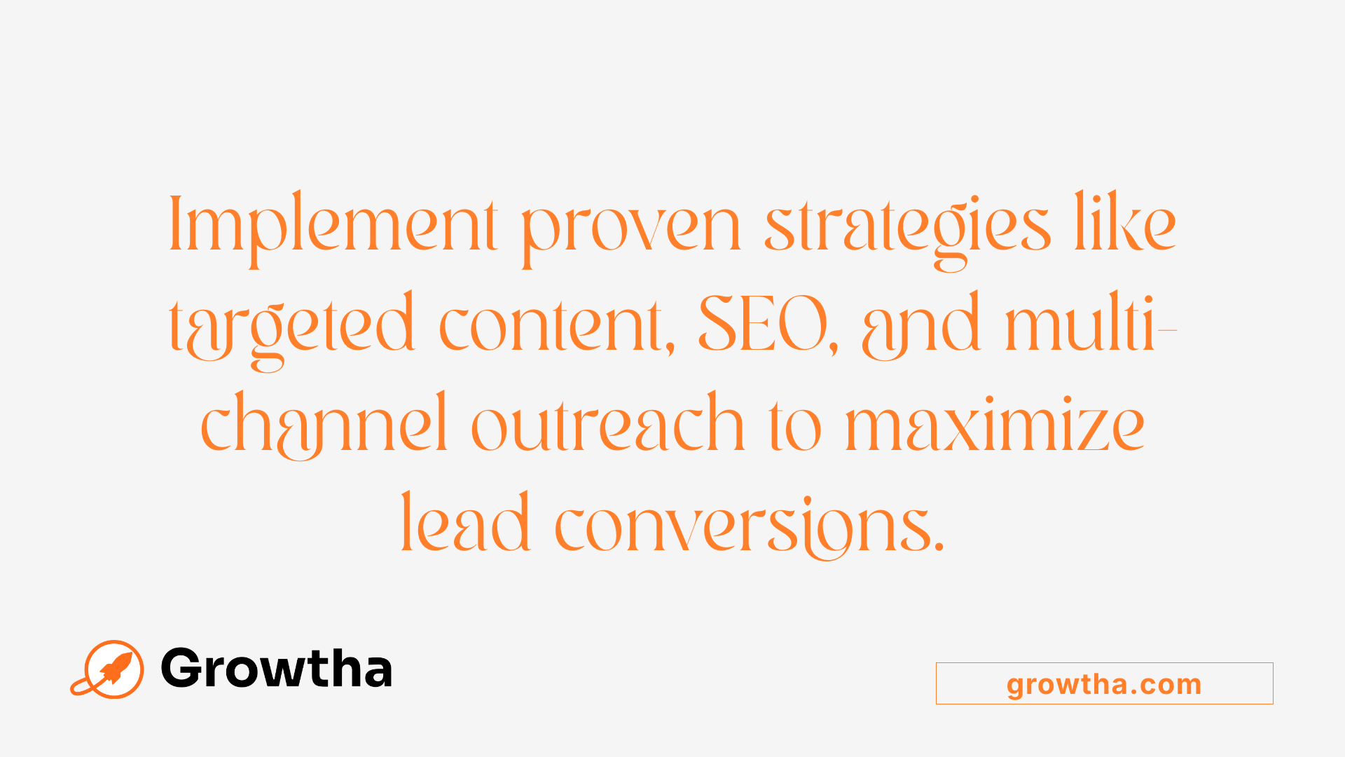 Implement proven strategies like targeted content, SEO, and multi-channel outreach to maximize lead conversions.