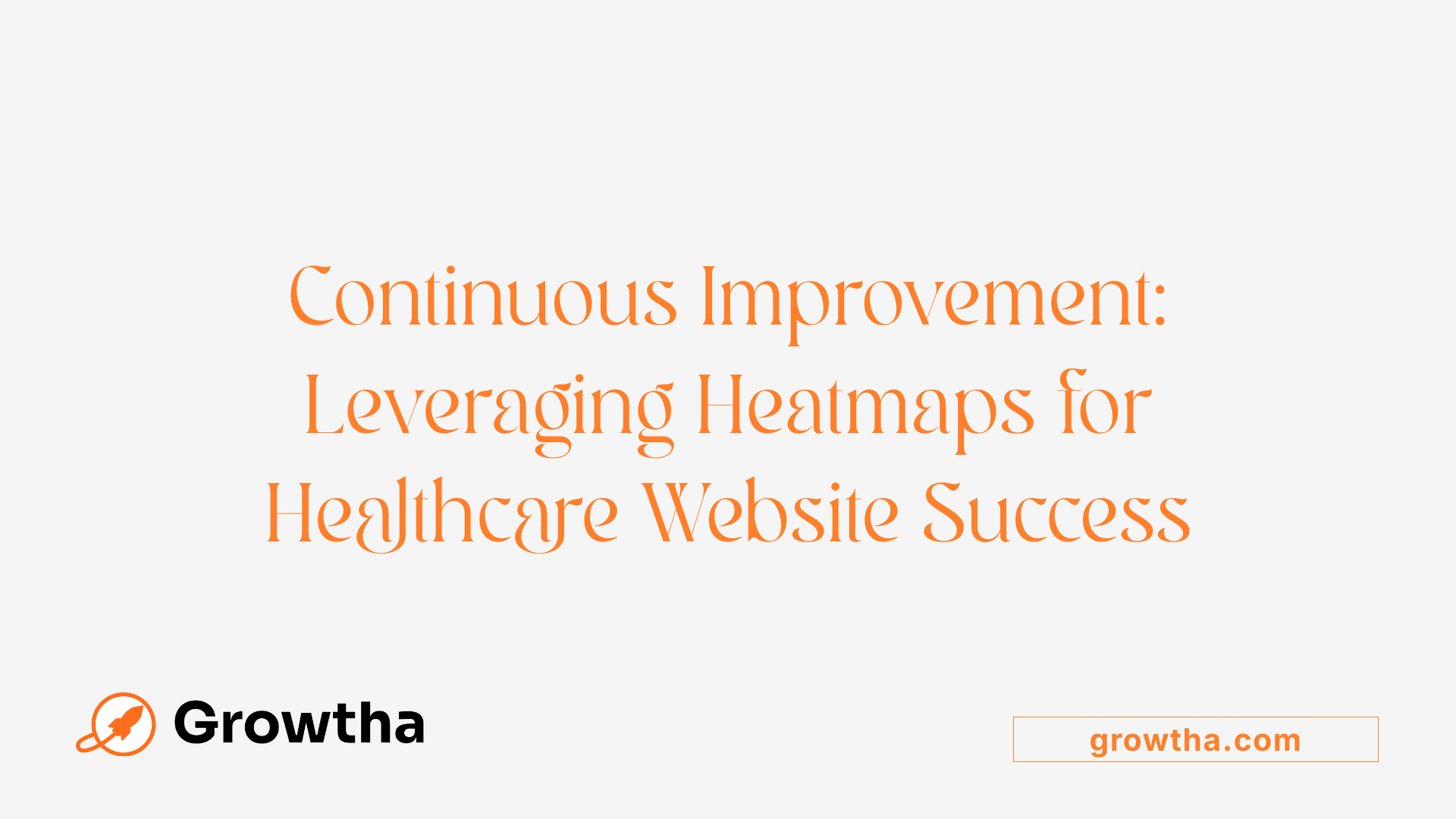 Continuous Improvement: Leveraging Heatmaps for Healthcare Website Success
