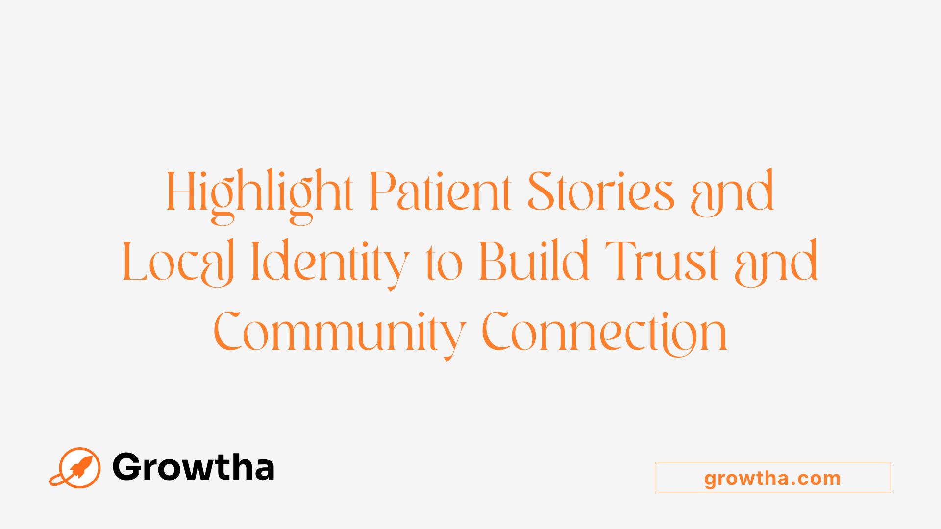 Highlight Patient Stories and Local Identity to Build Trust and Community Connection