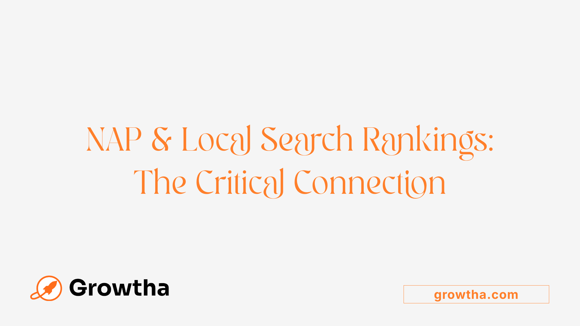 NAP &amp; Local Search Rankings: The Critical Connection