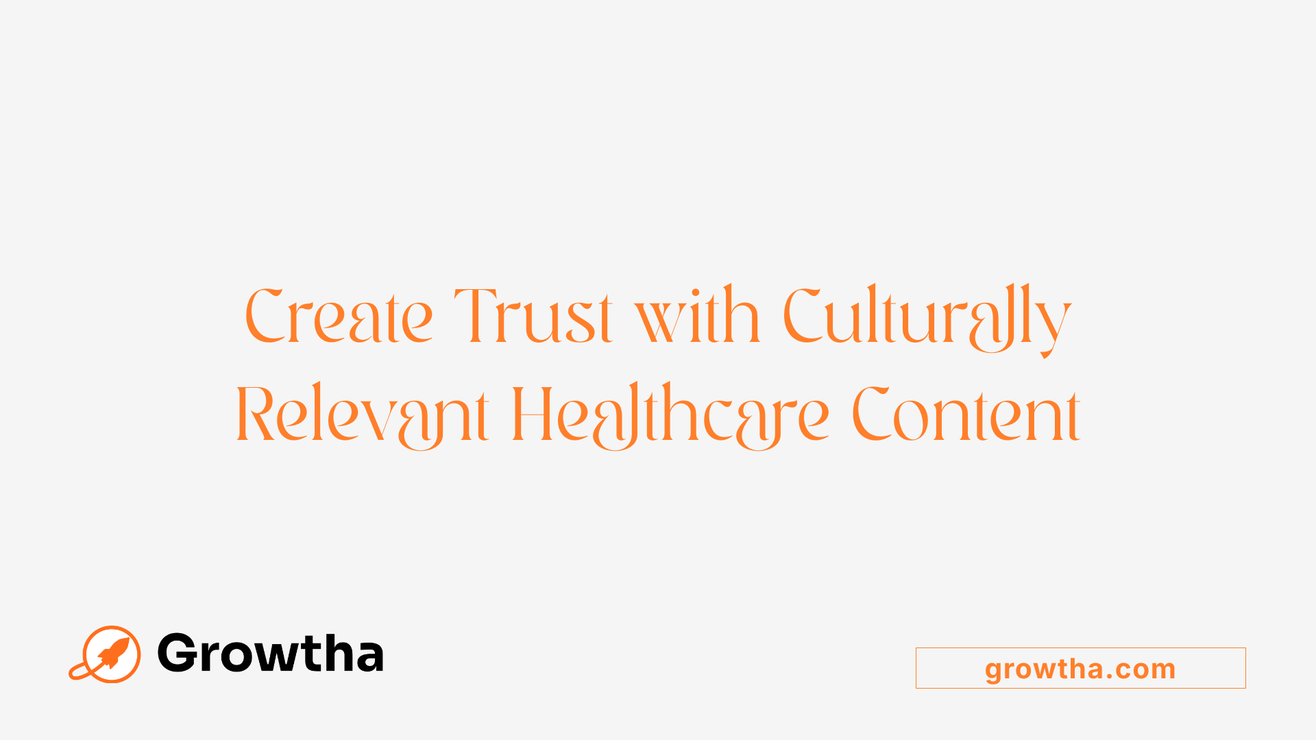 Create Trust with Culturally Relevant Healthcare Content