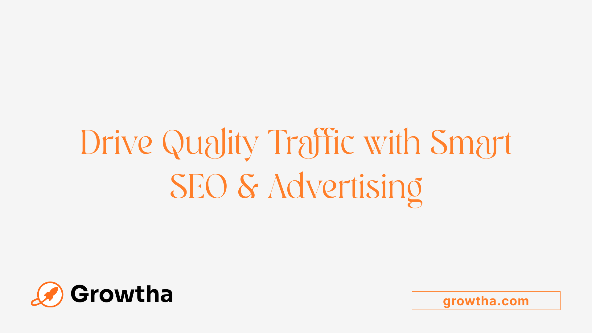 Drive Quality Traffic with Smart SEO &amp; Advertising