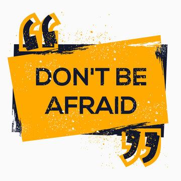 Dont Be Afraid" Images – Browse 36 Stock Photos, Vectors, and Video | Adobe  Stock