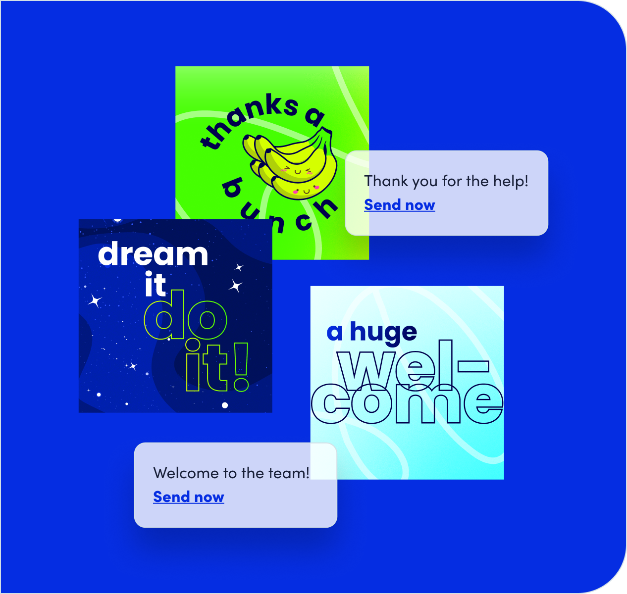 Thank you for the help! Send now. Welcome to the team! Send now.