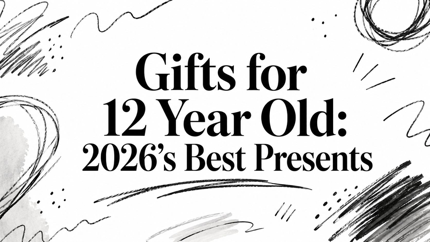 Gifts for 12 Year Old: 2026's Best Presents