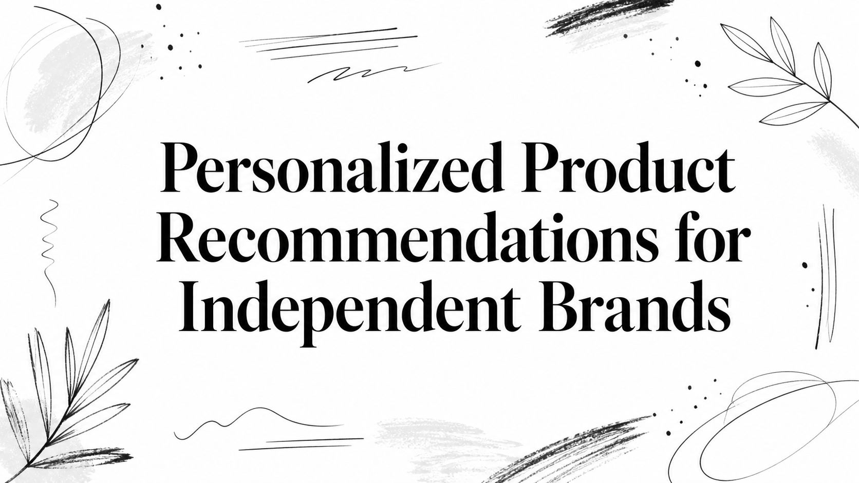 Personalized Product Recommendations for Independent Brands