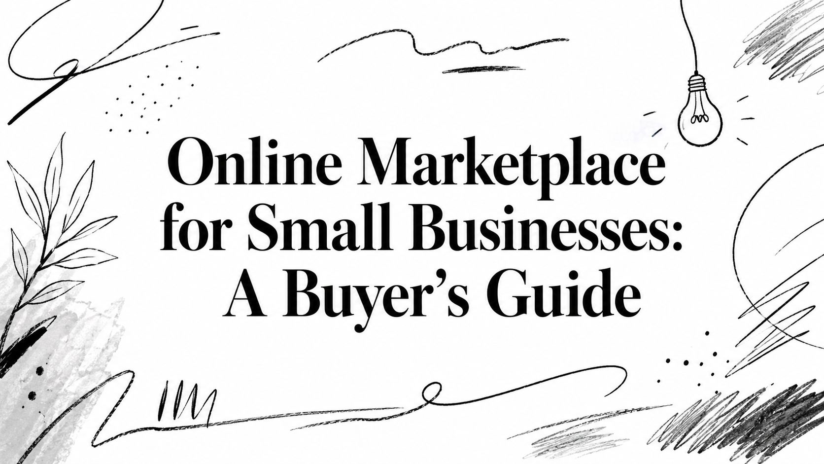 Online Marketplace for Small Businesses: A Buyer's Guide
