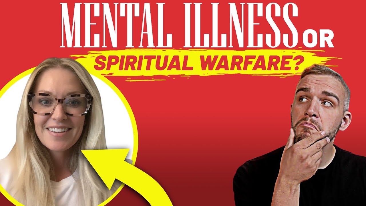 Mental Health Or Spiritual Warfare?