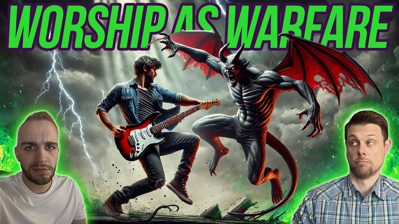 Is Praise & Worship Spiritual Warfare?