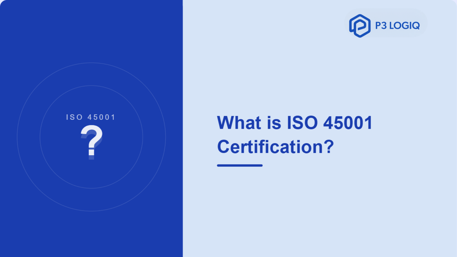 ISO 45001 certification for occupational health and safety.